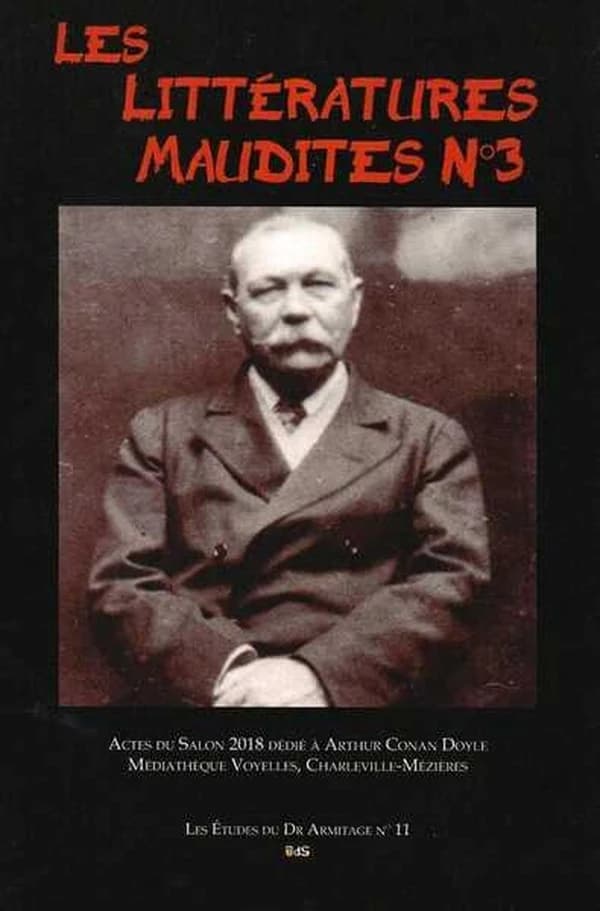 Les littératures maudites. N° 3 : actes du salon 2018 dédié à Arthur Conan Doyle, Médiathèque Voyelles, Charleville-Mézières