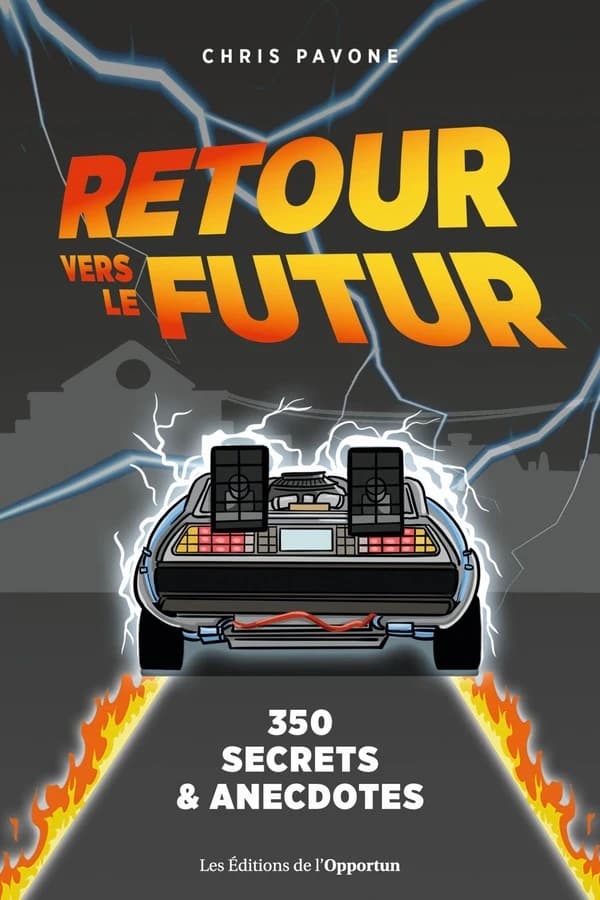 "Retour vers le futur" : 350 secrets et anecdotes