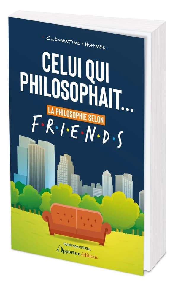 Celui qui philosophait : la philosophie selon "Friends"