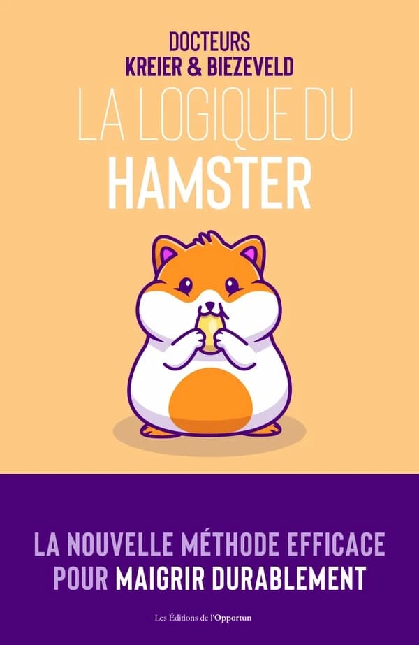 La logique du hamster : la nouvelle méthode pour maigrir durablement
