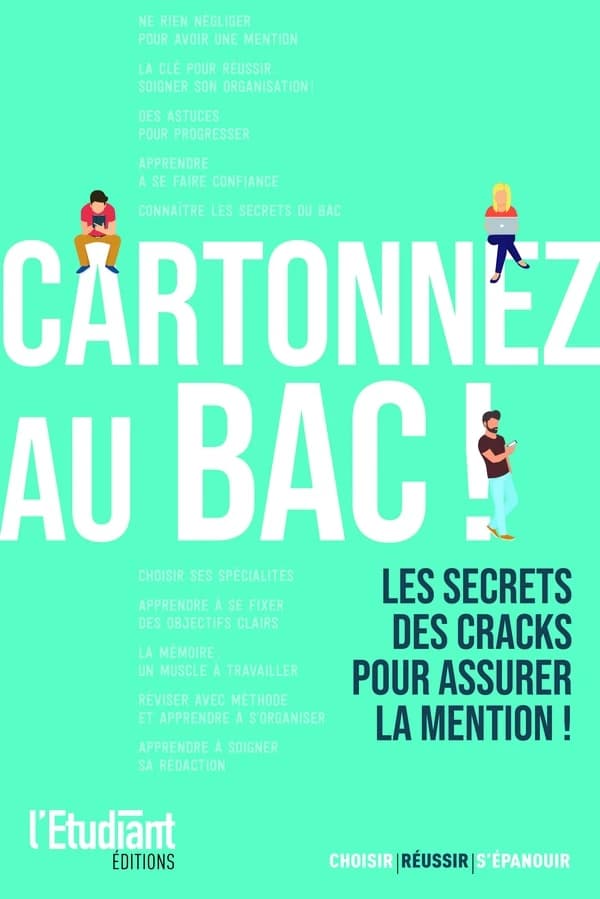 Cartonnez au bac ! : les secrets des cracks pour assurer la mention !