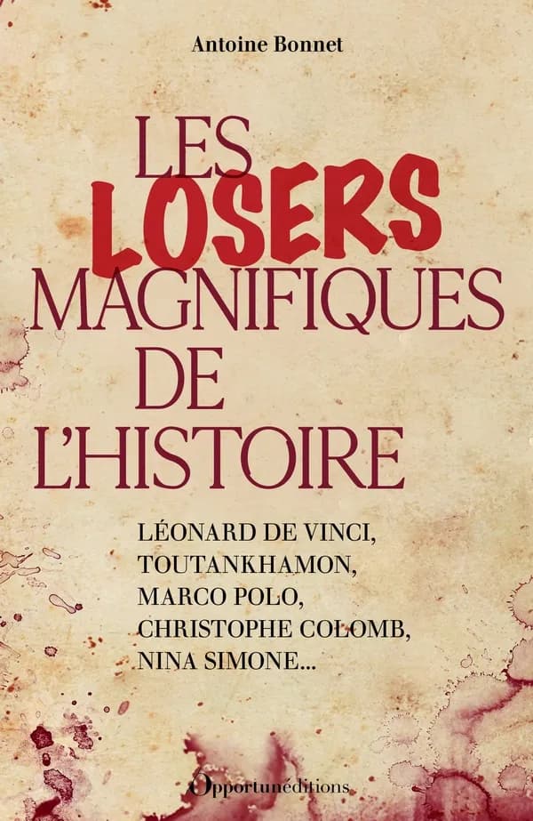 Les losers magnifiques de l'histoire