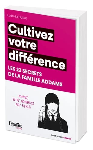 Cultivez votre différence : les 22 secrets de la famille Addams