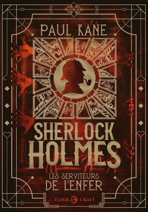 Sherlock Holmes, les serviteurs de l'enfer : roman