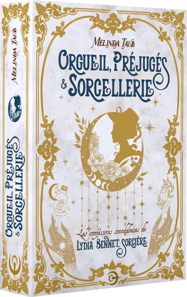 Orgueil, préjugés et sorcellerie : roman (Éd. prestige) Melinda Taub ; traduit de l'anglais (États-Unis) par Alain Sainte-Marie