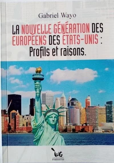 La nouvelle génération des Européens des États-Unis : profils et raisons : [essai]