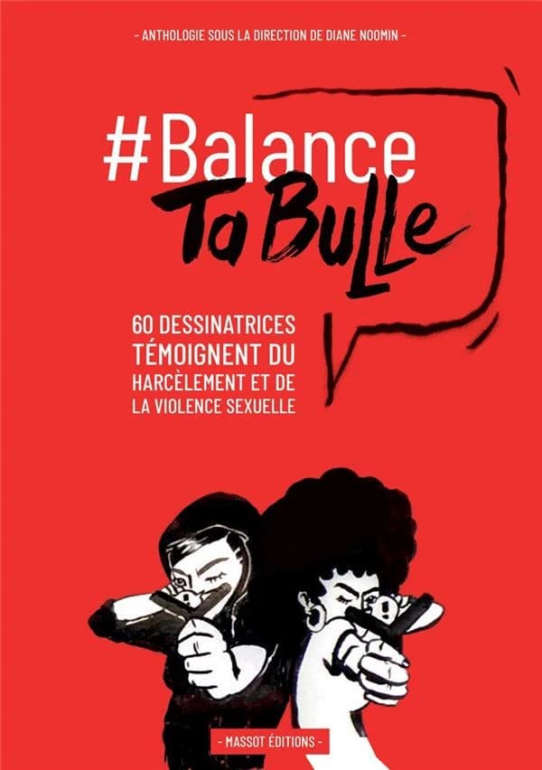 #Balance ta bulle : 62 dessinatrices témoignent du harcèlement et de la violence sexuelle