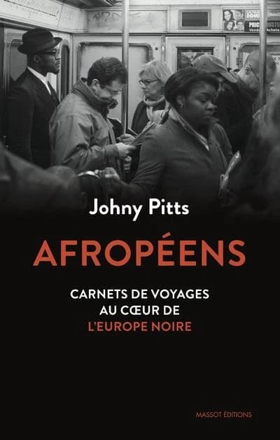 Afropéens : carnets de voyages au coeur de l'Europe noire