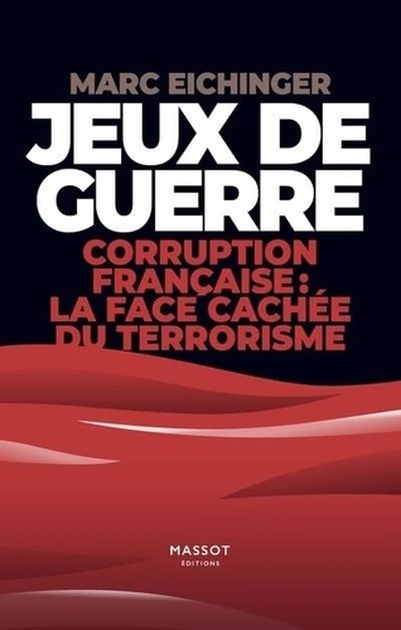 Jeux de guerre : corruption française, la face cachée du terrorisme