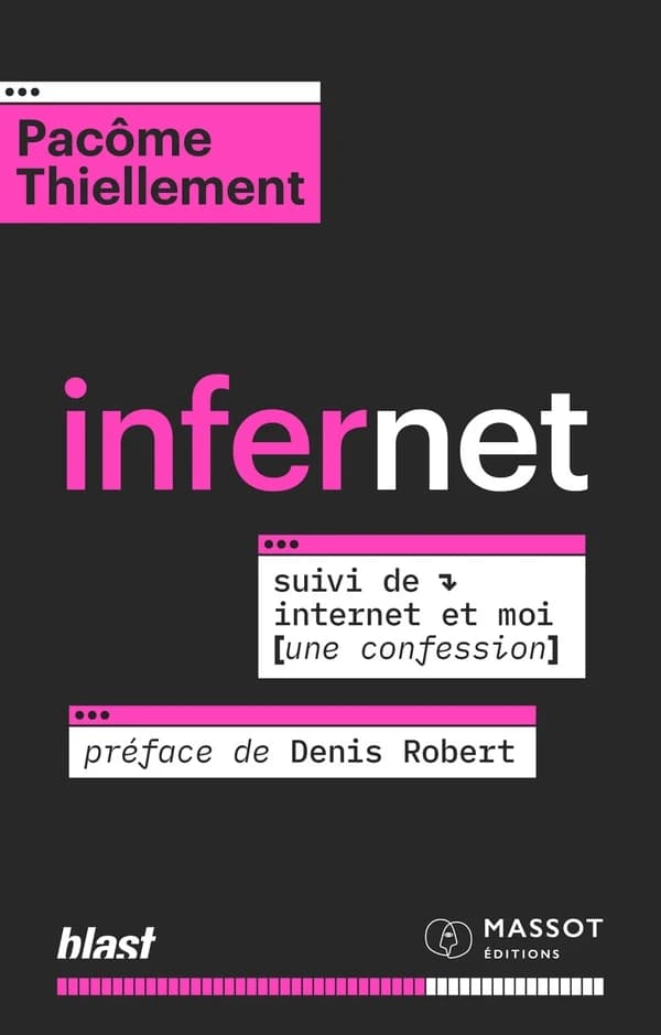 Infernet ; suivi de Internet et moi, une confession