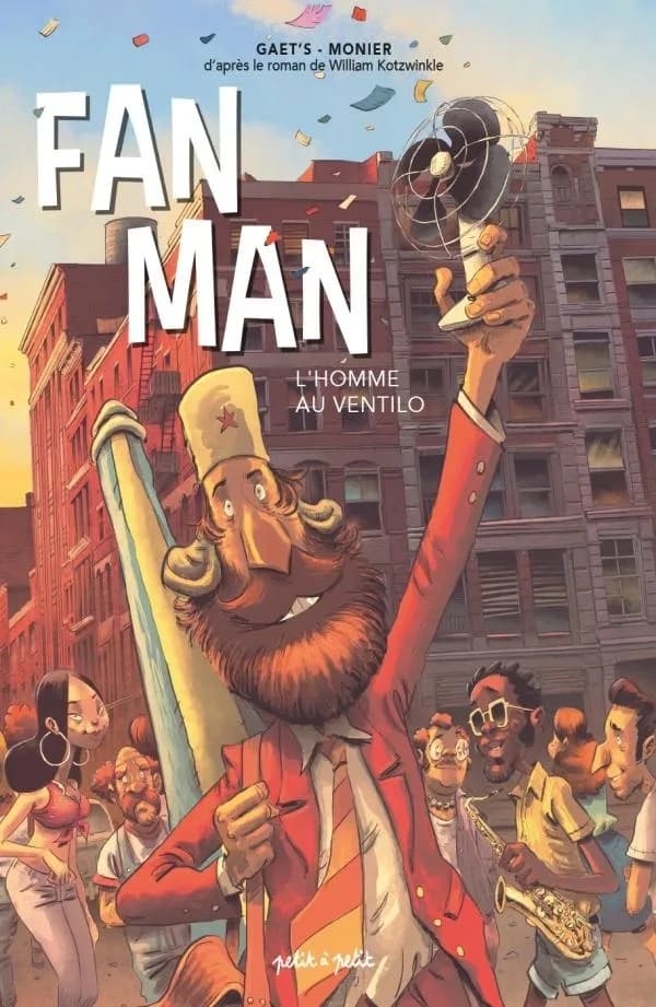 Fan man, l'homme au ventilo : une aventure grandiose de Horse Badorties ([Éd.] exclusive pour la librairie Bulle ! Le Mans) scénarisée par Gaet's ; dessinée par Julien Monier ; d'après le roman de William Kotzwinkle...