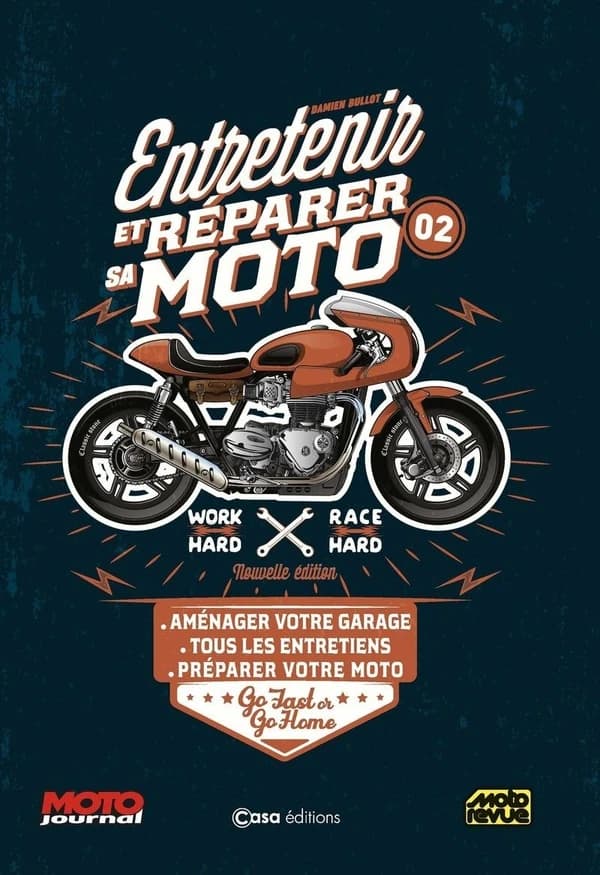 Entretenir et réparer sa moto. 02, Aménager votre garage, tous les entretiens, préparer votre moto... (Nouvelle éd.) Damien Bullot