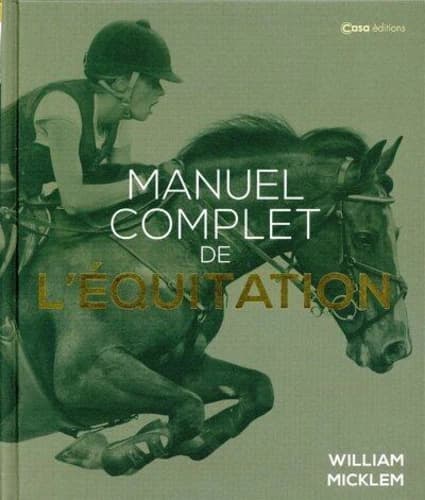 Manuel complet de l'équitation (3) William Micklem