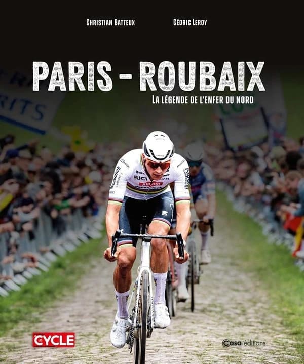Paris-Roubaix : La légende de l'enfer du Nord