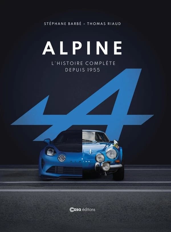 Alpine : l'histoire complète depuis 1955 (Nouvelle éd. collector) Stéphane Barbé, Thomas Riaud