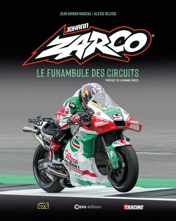 Johann Zarco : le funambule des circuits (Nouvelle édition enrichie) [photographies de] Jean-Aignan Museau ; [textes de] Alexis Delisse