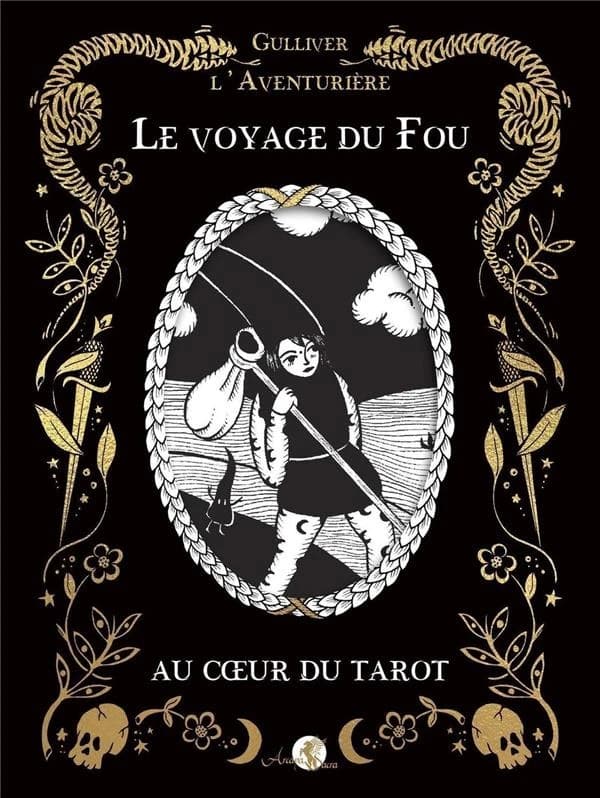 Le voyage du fou : au coeur du tarot