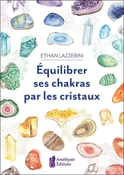 Équilibrer ses chakras par les cristaux : guide pour débutant