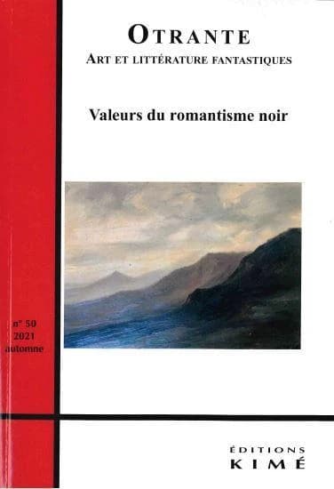 REVUE OTRANTE n.50 : valeurs du romantisme noir