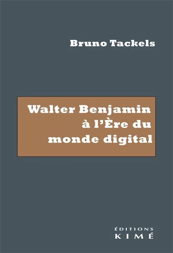 Walter Benjamin à l'ère du monde digital : essai