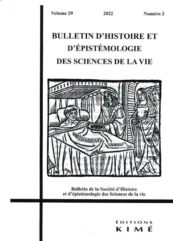 BULLETIN D'HISTOIRE ET D'EPISTEMOLOGIE DES SCIENCES DE LA VIE n.29 : maladie, médecine, société en histoire des sciences (édition 2022)