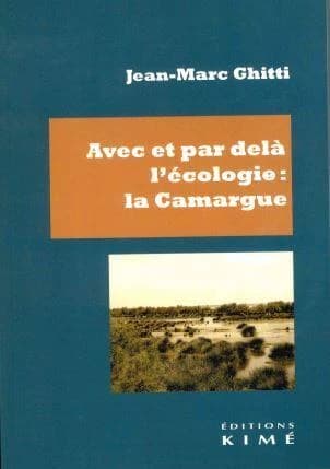 Avec et par delà l'écologie, la Camargue