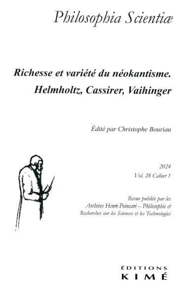 Revue Philosophia scientiae n.28 : Richesse et variété du néokantisme. Helmholtz, Cassirer, Vaihinger (édition 2024)