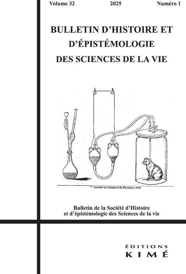 BULLETIN D'HISTOIRE ET D'EPISTEMOLOGIE DES SCIENCES DE LA VIE n.32 : Expérimenter sur l'animal pour comprendre et soigner les humains (édition 2025)