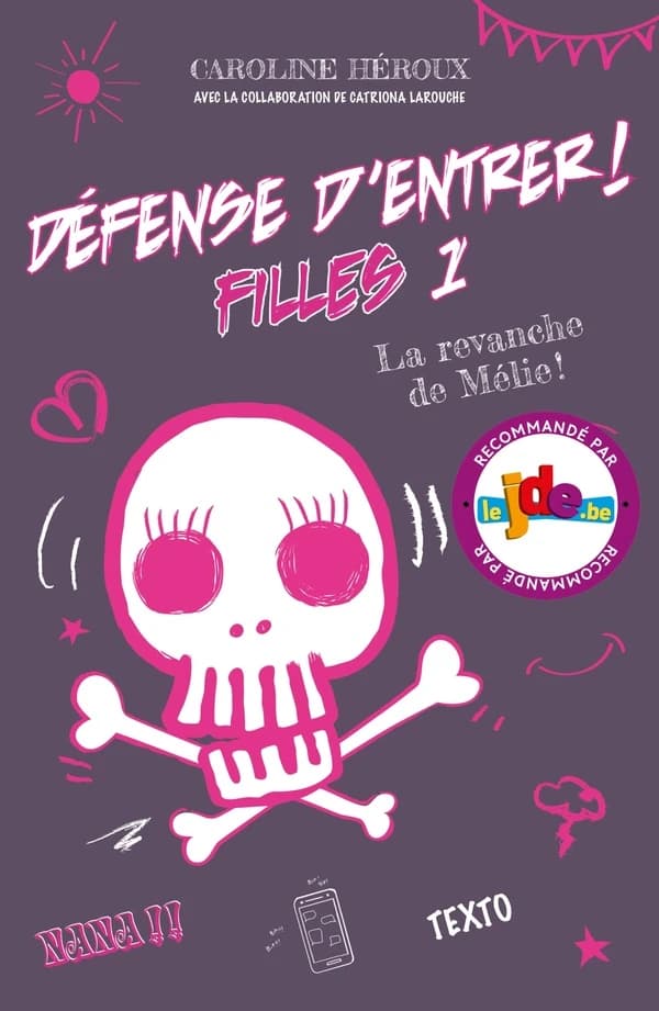 Défense d'entrer ! filles Tome 1 : la revanche de Mélie
