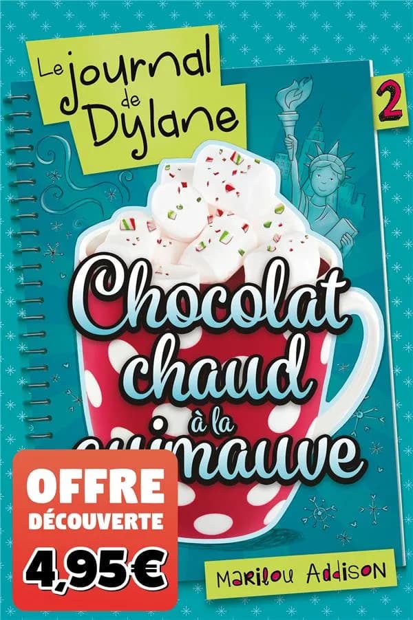 Le journal de Dylane t.2 ; chocolat chaud à la guimauve