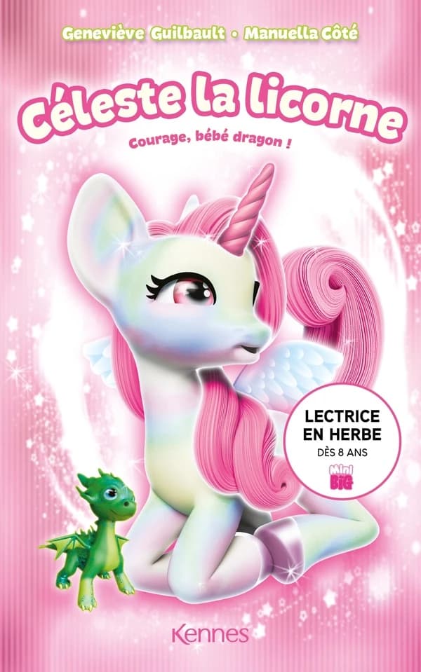Céleste la licorne Tome 6 : courage, bébé dragon