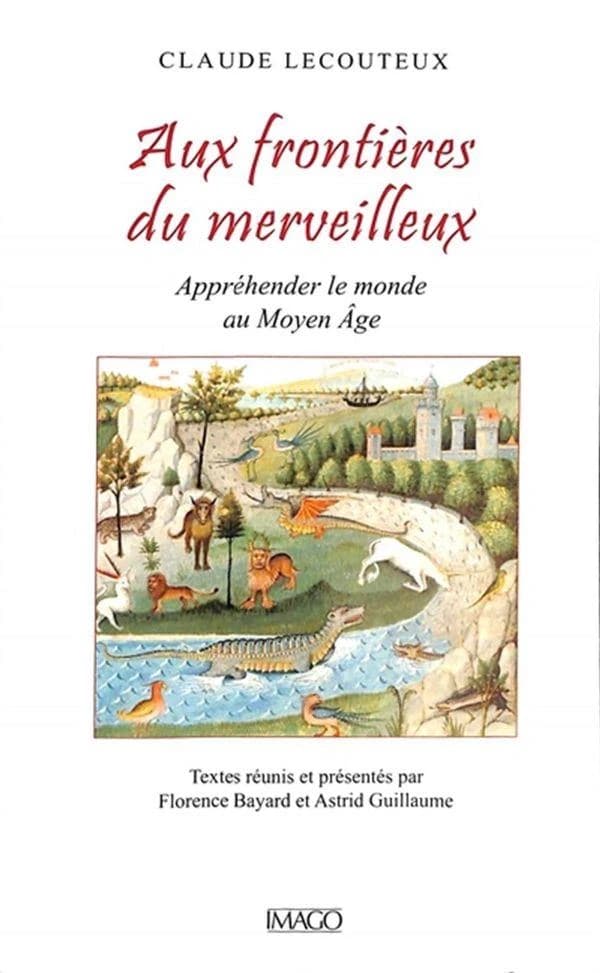 Aux frontières du merveilleux : appréhender le monde au Moyen âge