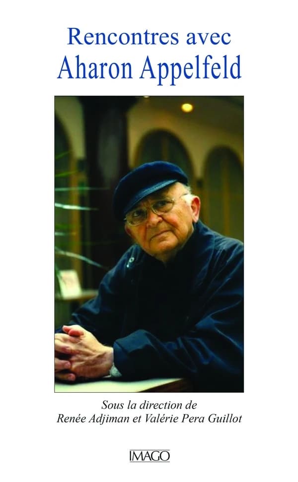 Rencontres avec Aharon Appelfeld
