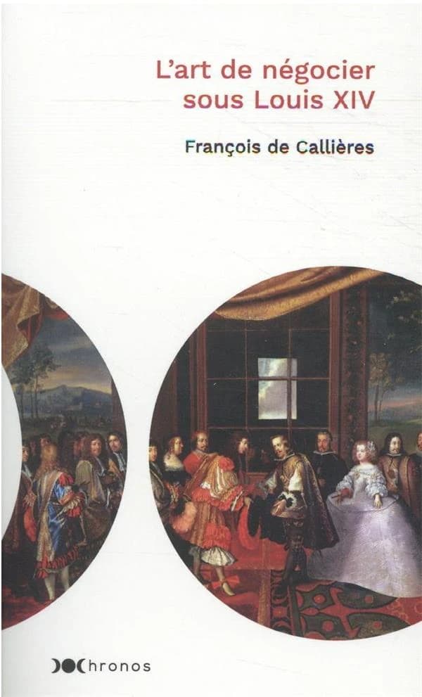 L'art de négocier sous Louis XIV