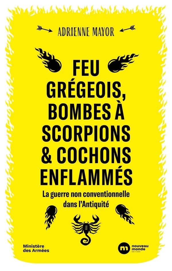 Feu grégeois, bombes à scorpions et cochons enflammés : la guerre non conventionnelle dans l'Antiquité