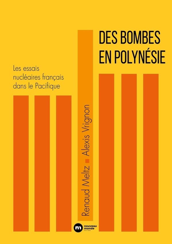 Des bombes en Polynésie : Les essais nucléaires français dans le Pacifique