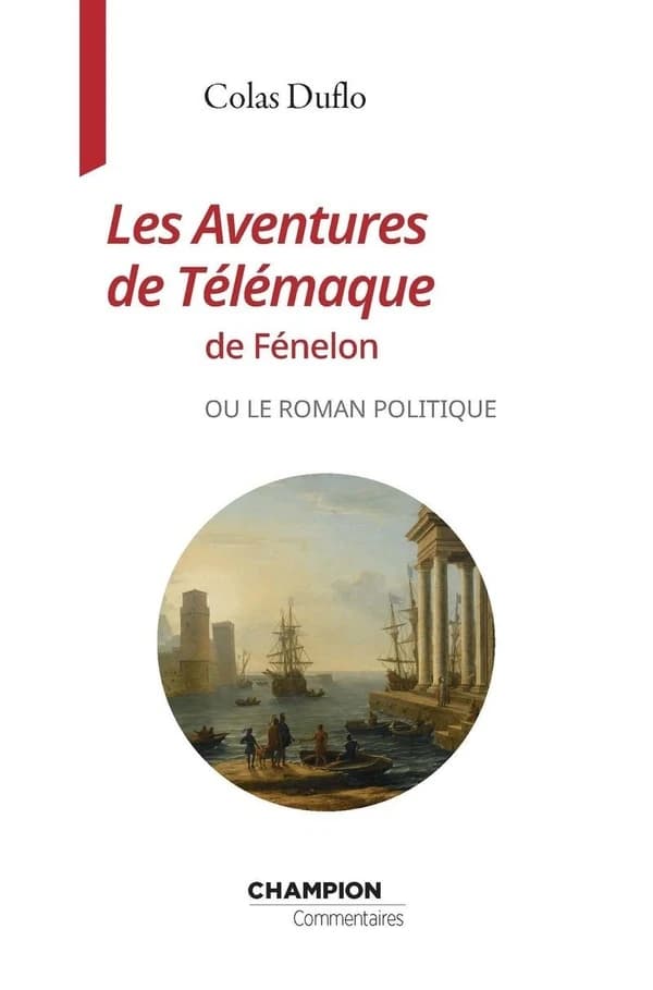 "Les aventures de Télémaque" de Fénelon : ou le roman politique