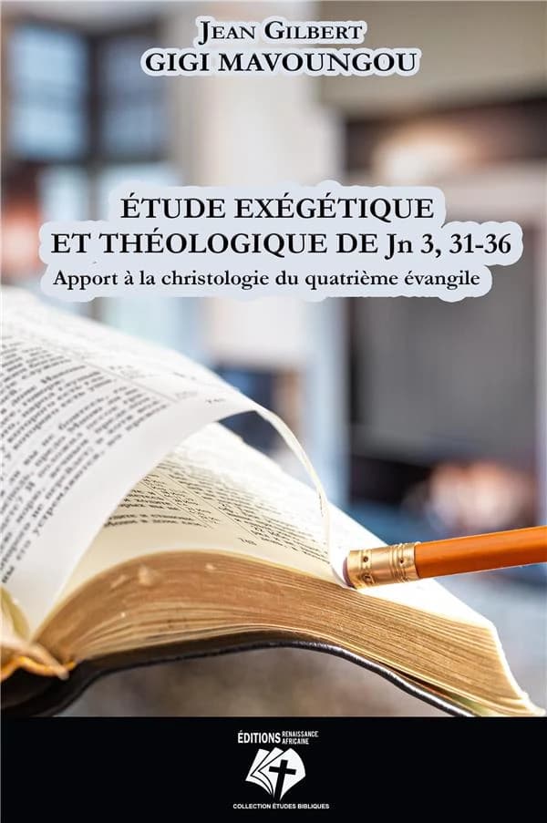 étude exégétique et théologique de JN 3, 31-36 : apport à la christologie du quatrième évangile