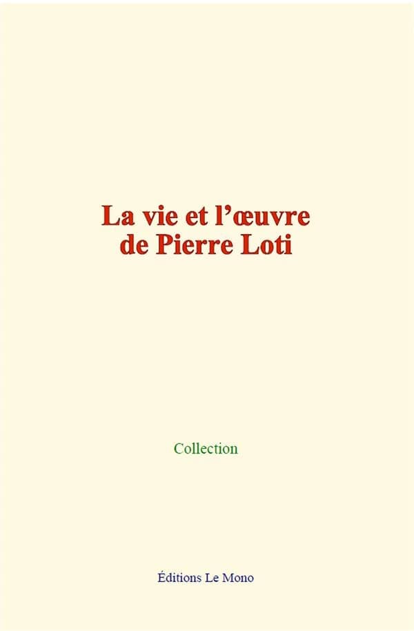 La vie et l oeuvre de pierre loti
