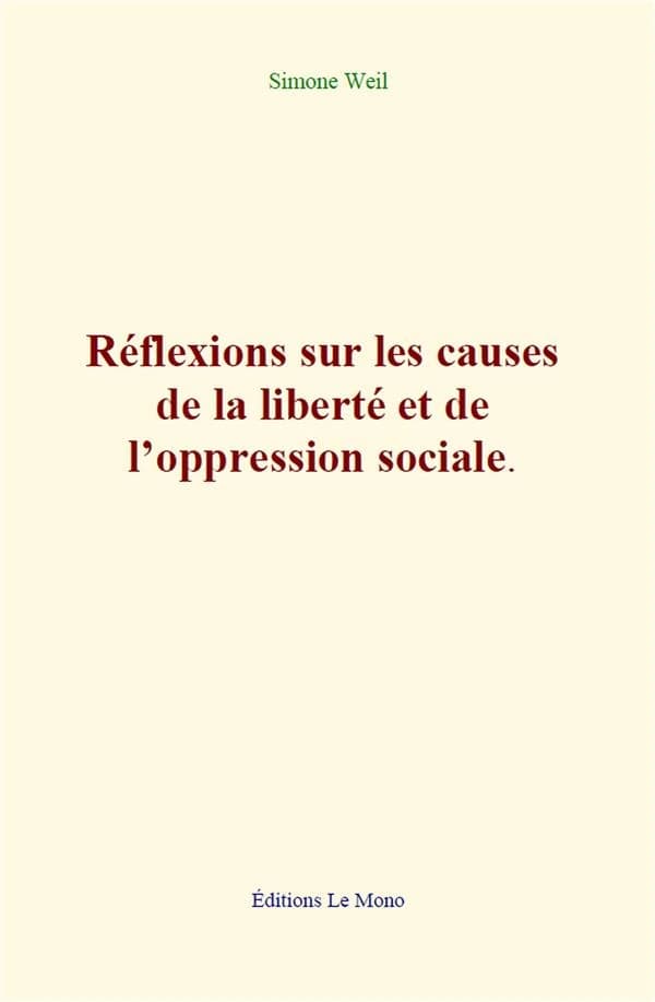 Reflexions sur les causes de la liberte et de l oppression sociale