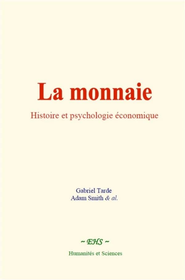 La monnaie: histoire et psychologie economique