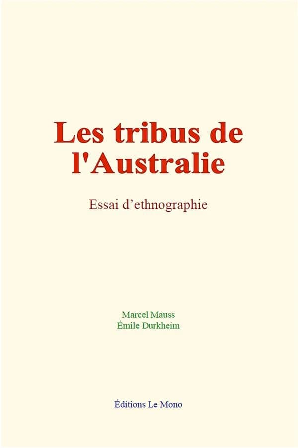 Les tribus de l'australie : essai d ethnographie