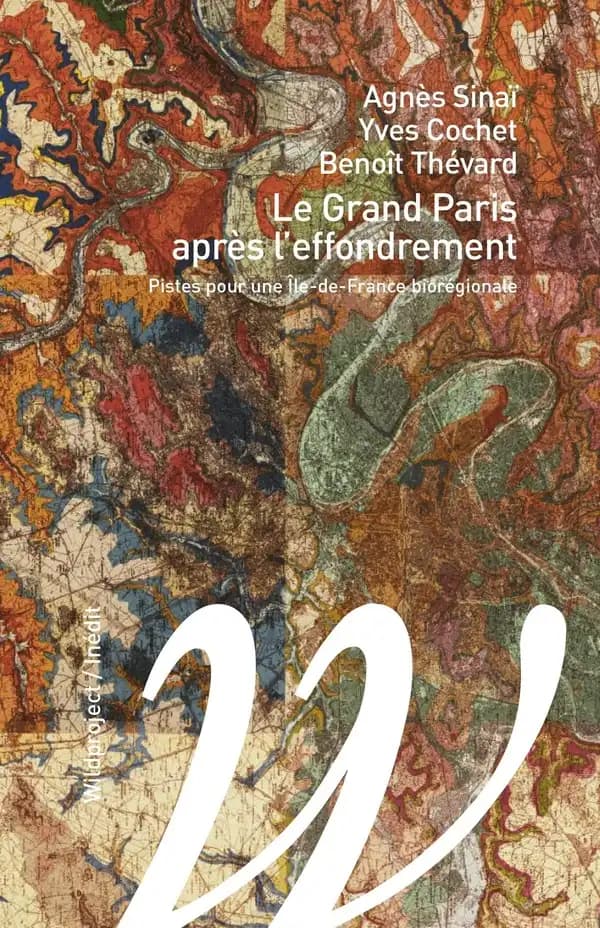 Le Grand Paris après l'effondrement : pistes pour une Île-de-France biorégionale