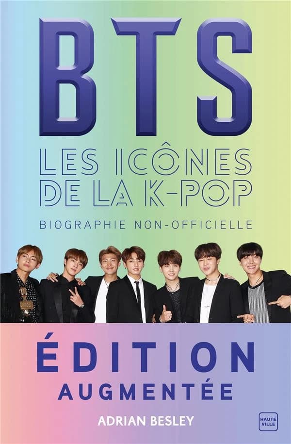 BTS ; les icones de la k-pop ; biographie non-officielle
