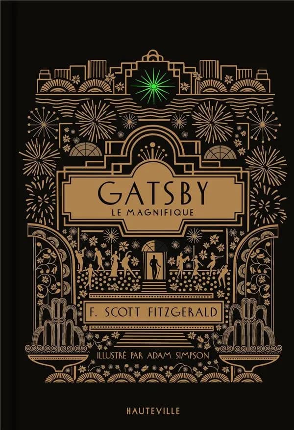 Gatsby le Magnifique (Éd. collector) F. Scott Fitzgerald ; traduit de l'anglais (États-Unis) par Emmanuelle Ghez ; illustré par Adam Simpson