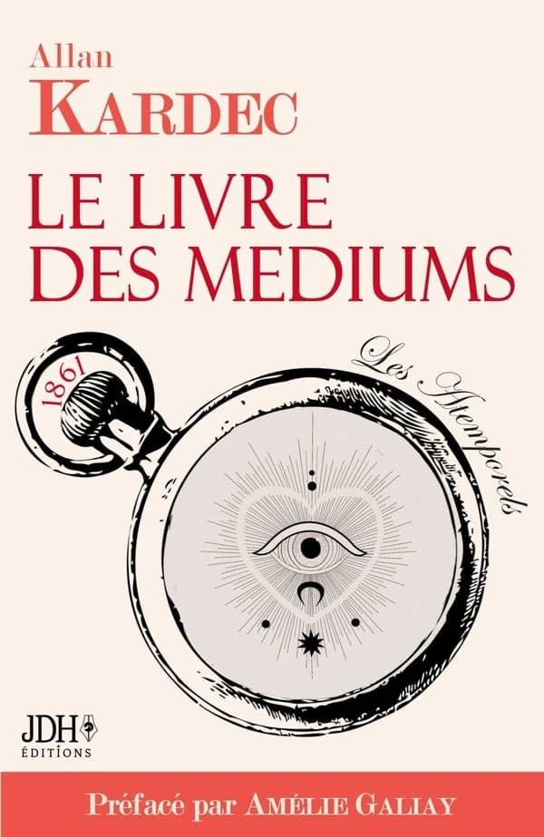 Le livre des médiums ou Guide des médiums et des évocateurs : contenant l'enseignement spécial sur la théorie de tous les genres de manifestations... : pour faire suite au "Livre des esprits"
