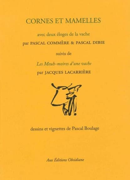 Cornes et mamelles : avec deux éloges de la vache