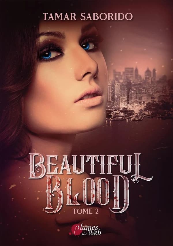 Beautiful blood. Tome 2