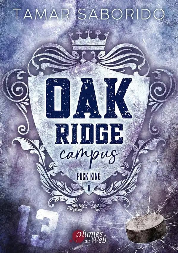 Oak Ridge Campus : puck king. tome 1