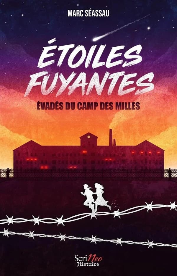 Étoiles fuyantes : évadés du camp des Milles